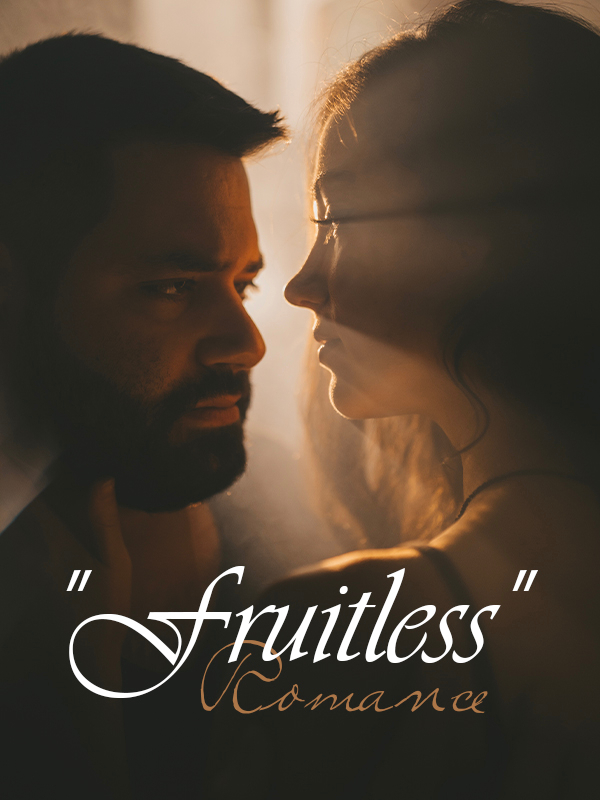 "Fruitless" Romance