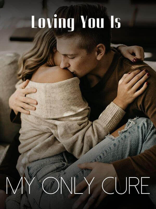 Loving You Is My Only Cure