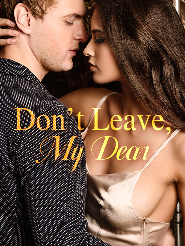 Don't Leave, My Dear