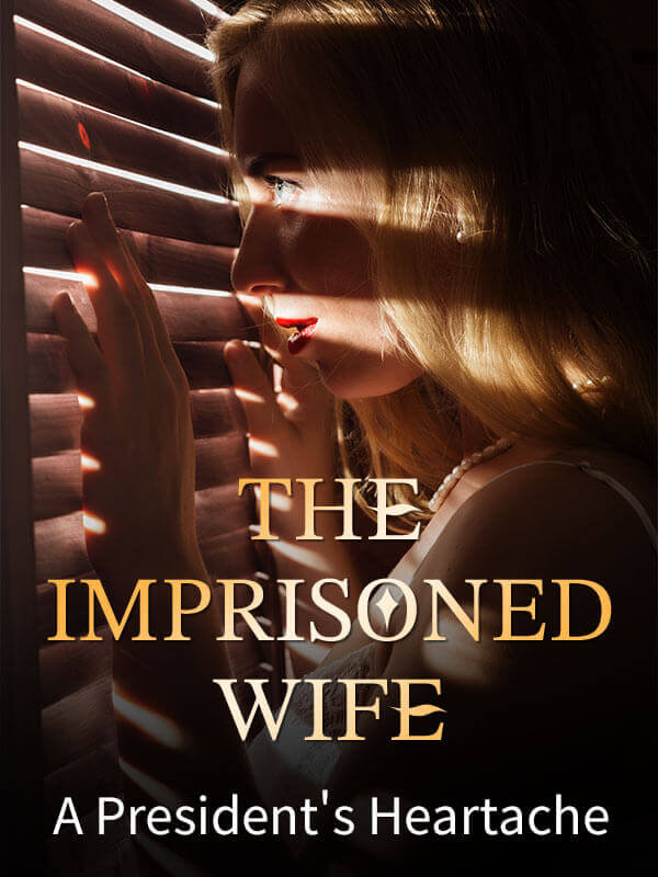 The Imprisoned Wife: A President's Heartache