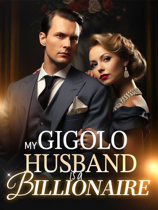 My Gigolo Husband is a Billionaire
