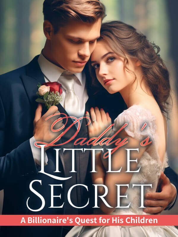 Daddy's Little Secret: A Billionaire's Quest for His Children