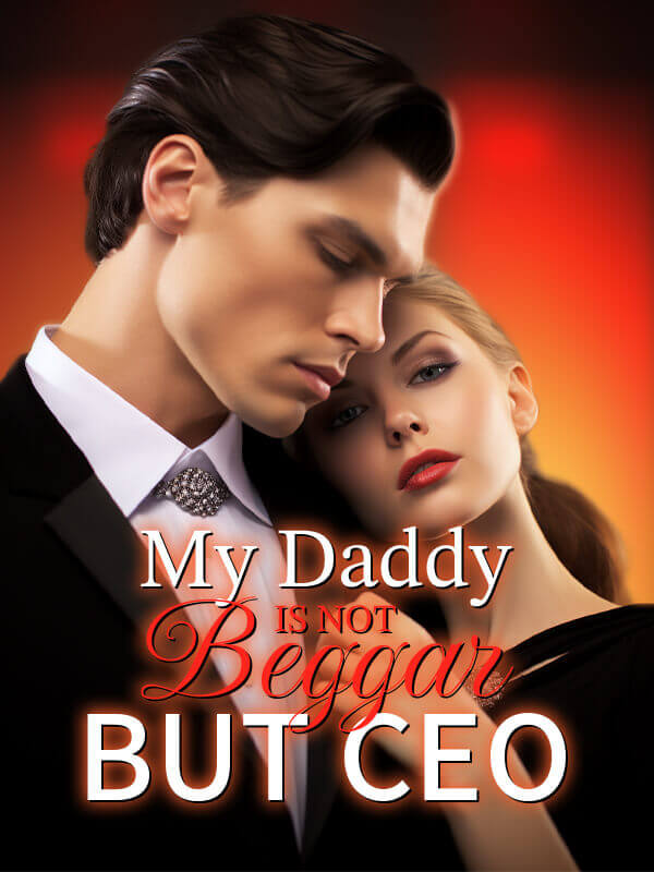 My Daddy is Not Beggar but CEO