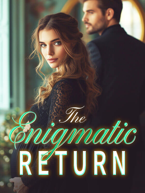 The Enigmatic Return