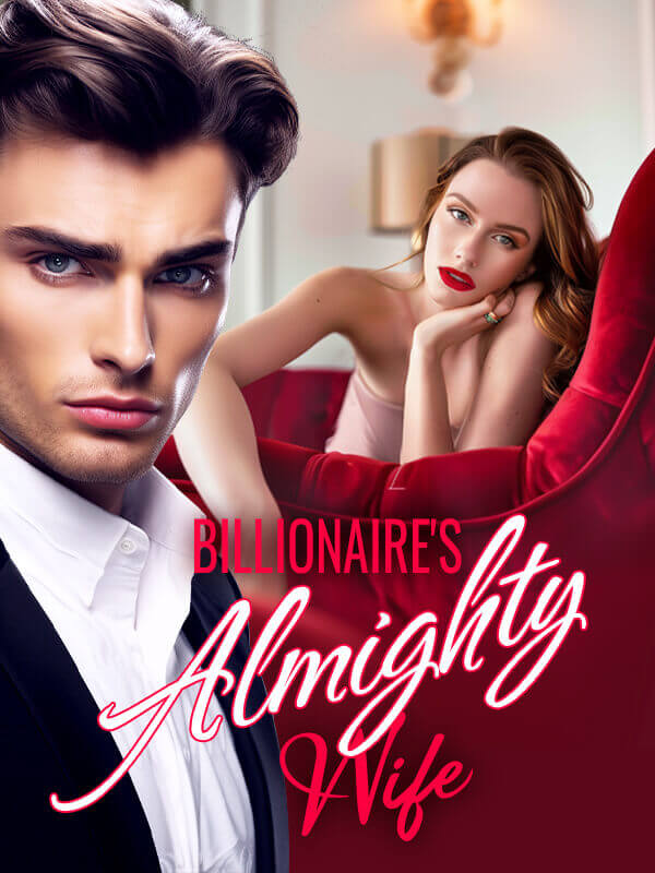 Billionaire's Almighty Wife