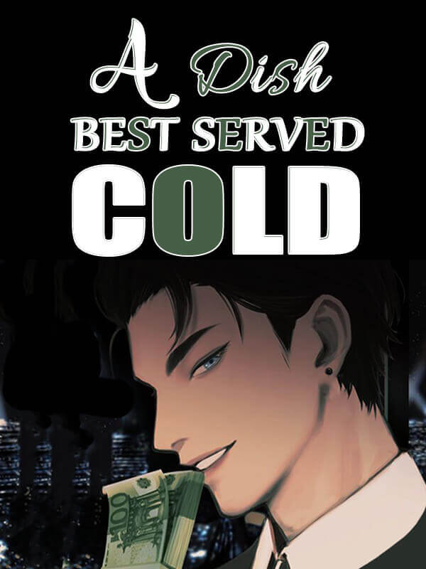 A Dish Best Served Cold