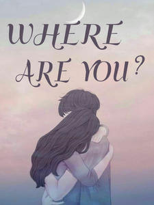 Where Are You?