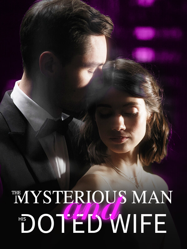 The Mysterious Man and His Doted Wife