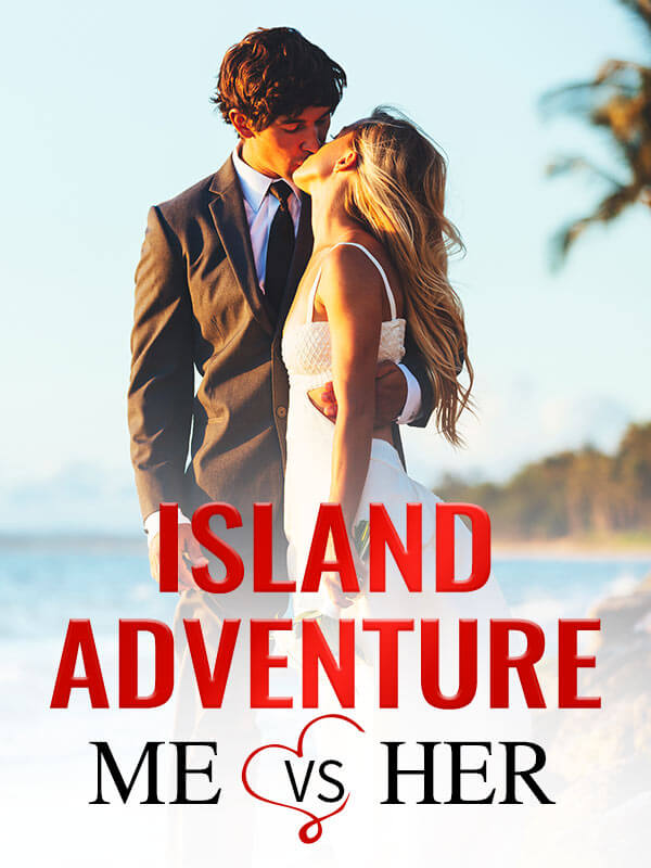Island Adventure: Me VS Her