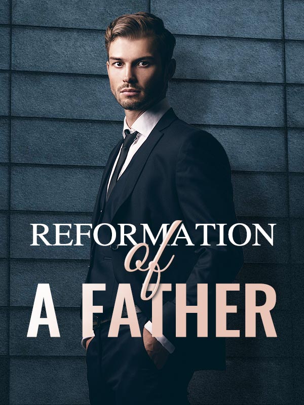 Reformation of a Father