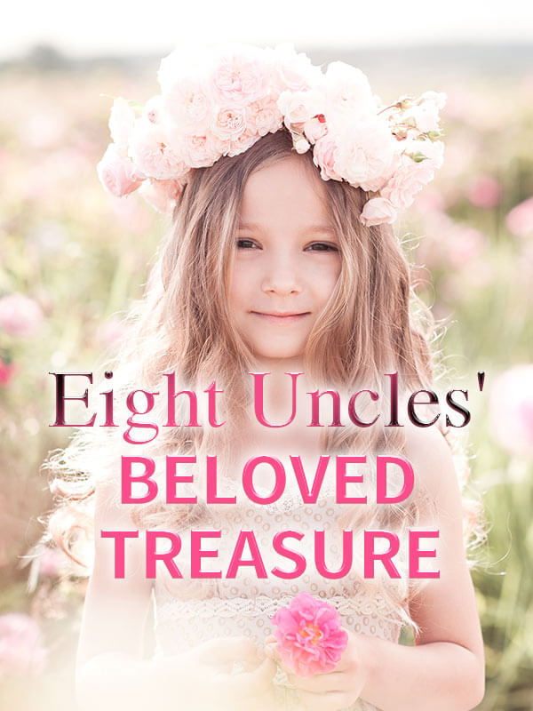 Eight Uncles' Beloved Treasure