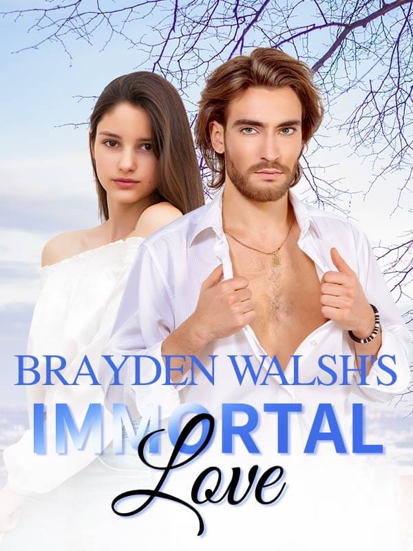 Brayden Walsh's Immortal Love