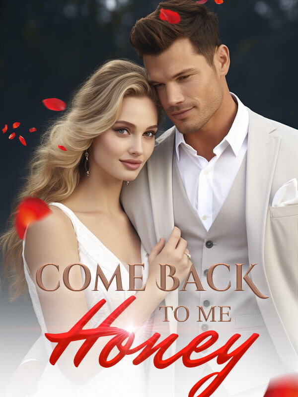 Come Back to Me, Honey!