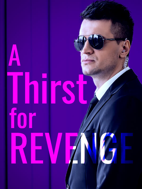 A Thirst for Revenge