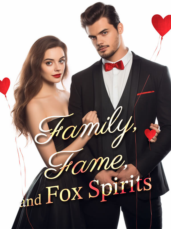 Family, Fame, and Fox Spirits