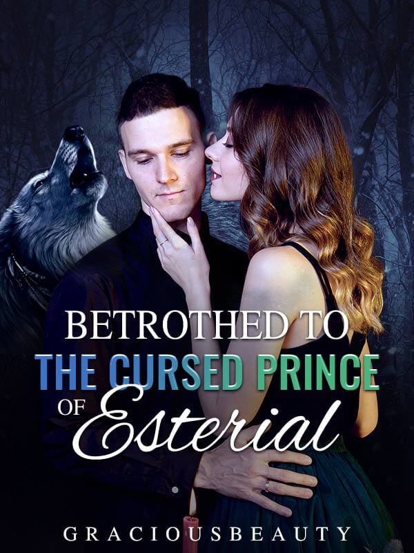 Betrothed To The Cursed Prince Of Esterial