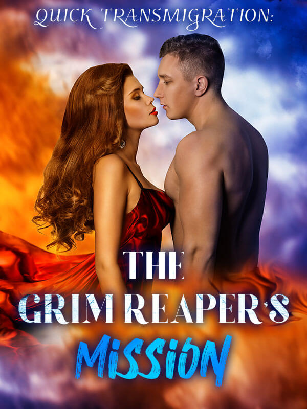 Quick Transmigration: The Grim Reaper's Mission