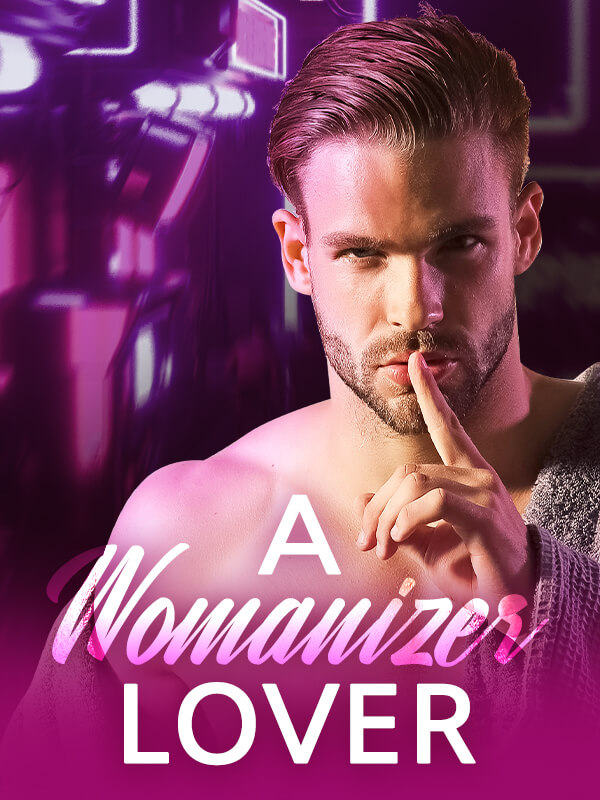 A Womanizer Lover