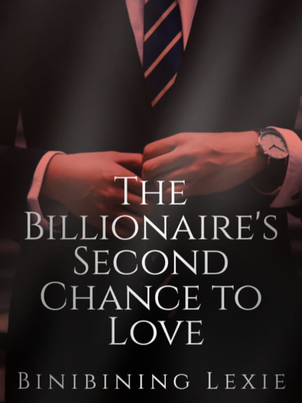 The Billionaire's Second Chance To Love
