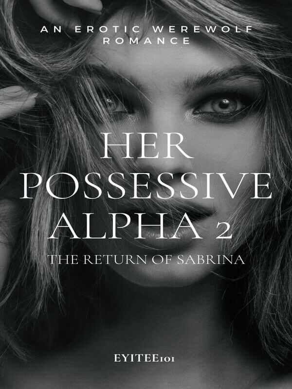 Her Possessive Alpha 2