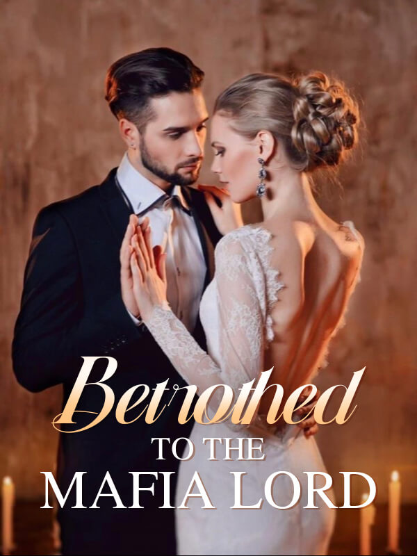 Betrothed To The Mafia Lord