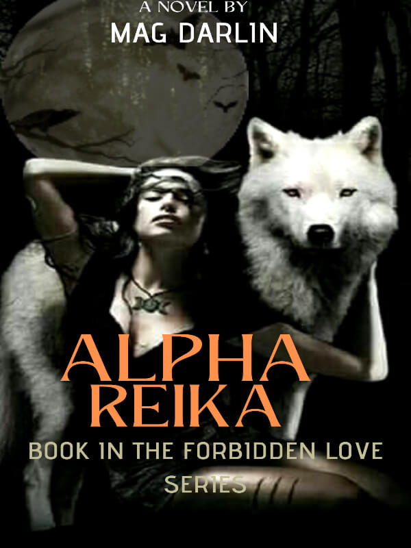 Alpha Reika:Book One Of The Forbidden Love Series