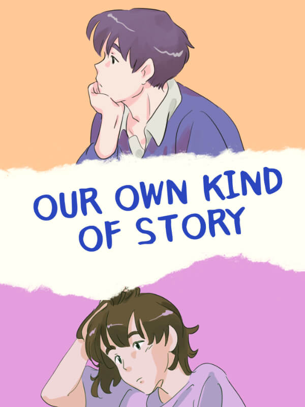 Our Own Kind Of Story