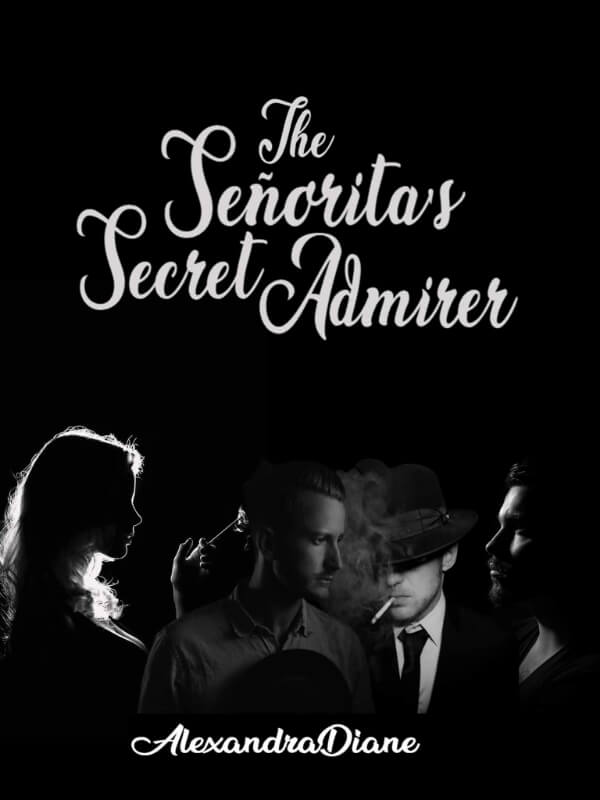 The SeñOrita's Secret Admirer