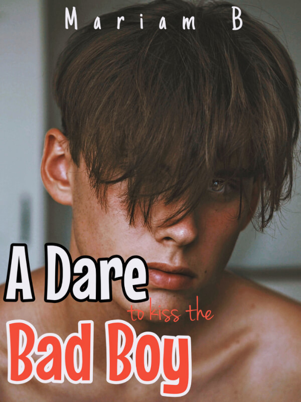 A Dare To Kiss The Bad Boy