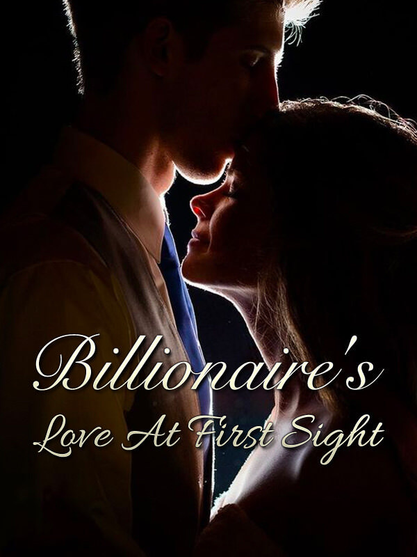 Billionaire's Love At First Sight