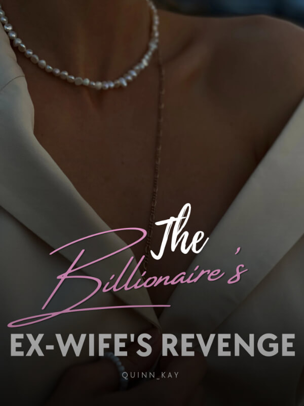 The Billionaire's Ex-wife's Revenge