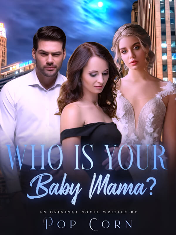 Who Is Your Baby Mama