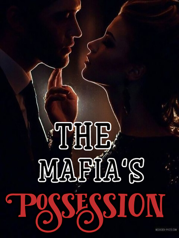 The Mafia's Possession.