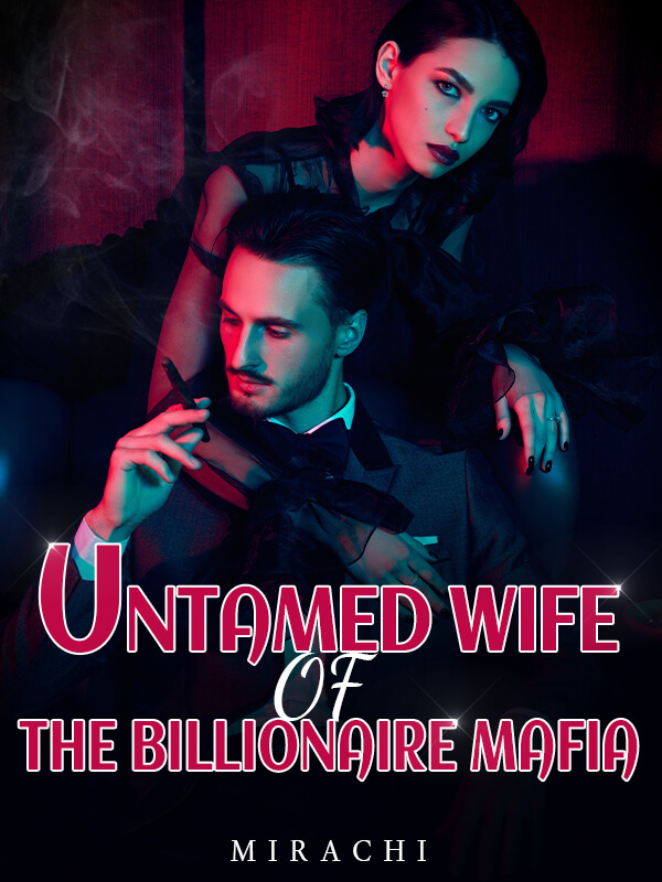 Untamed Wife Of The Billionaire Mafia