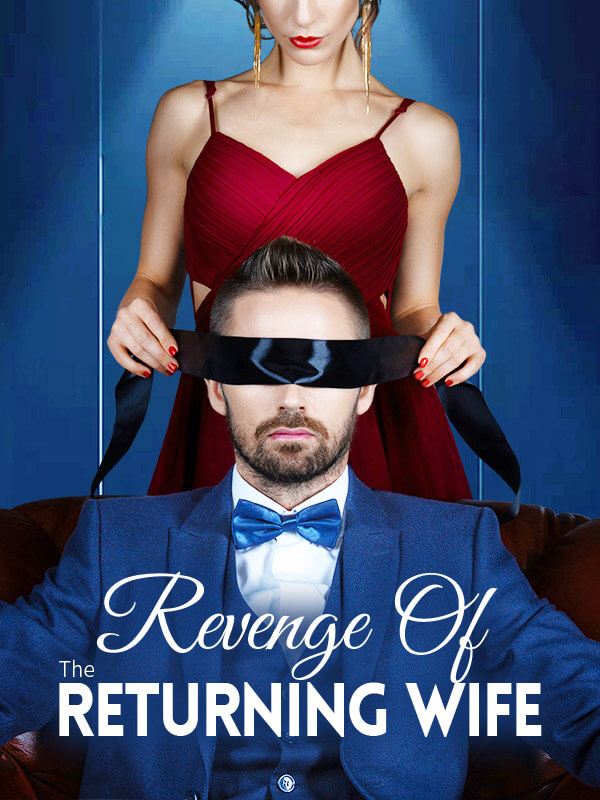 Revenge Of The Returning Wife