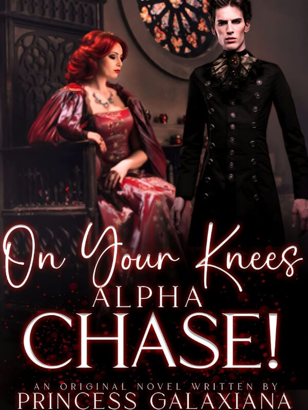 On Your Knees, Alpha Chase 2