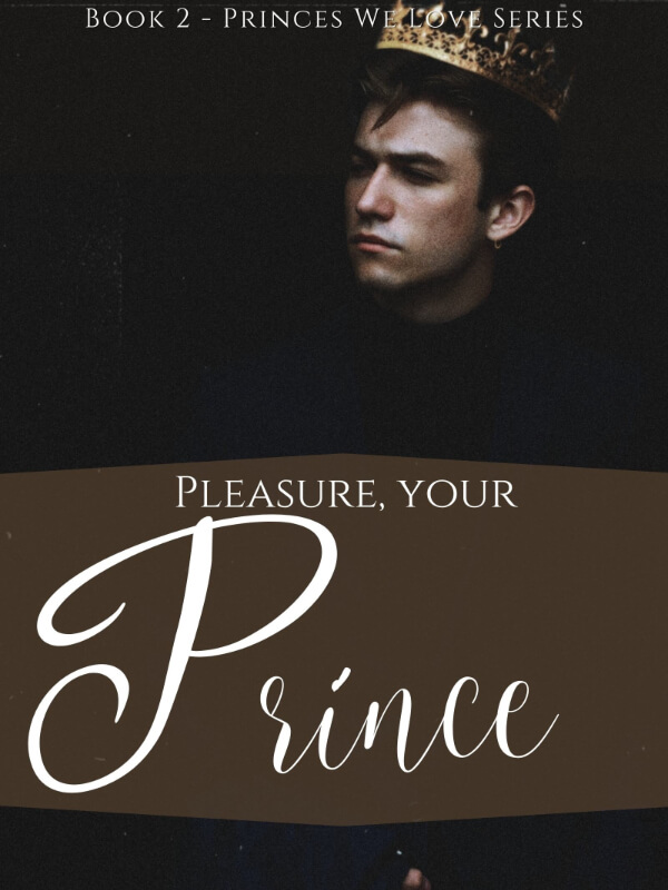 Pleasure, Your Prince