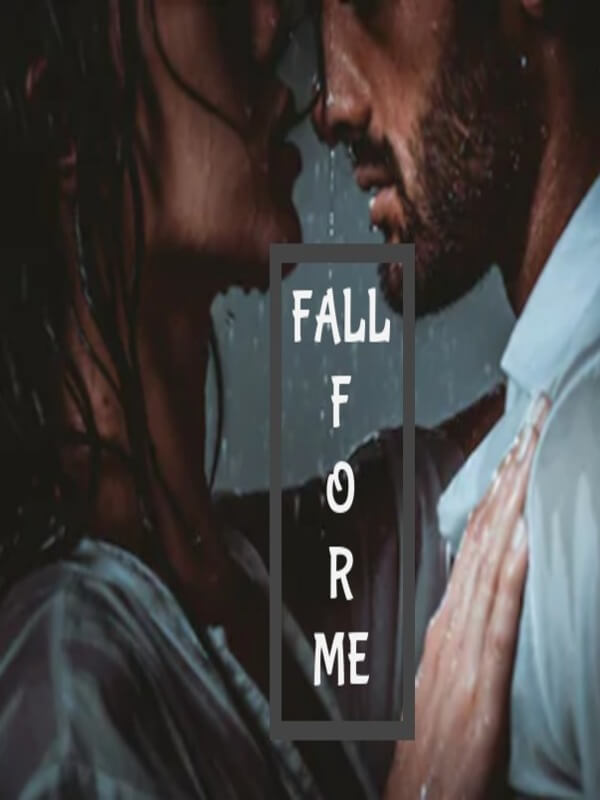 Fall For Me