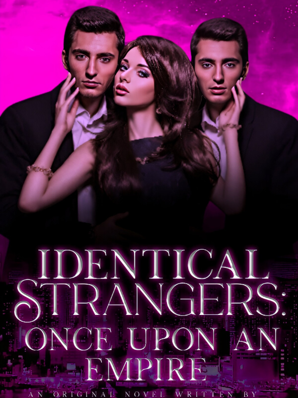 Identical Strangers: Once Upon An Empire