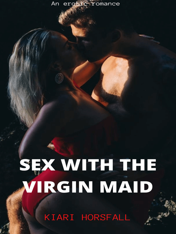 Sex With The Virgin Maid 18+