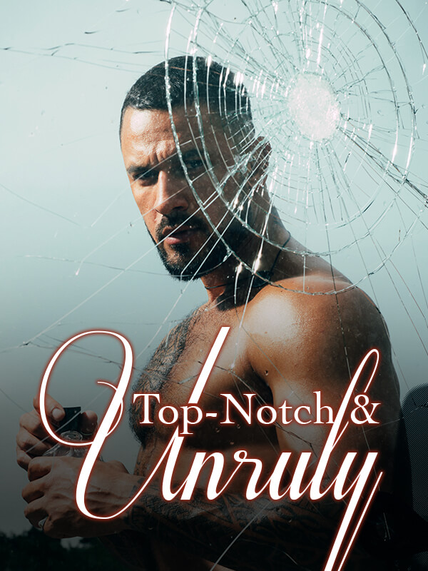 Top-Notch & Unruly