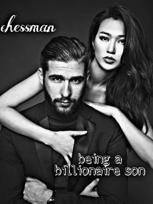 Being A Billionaire Son