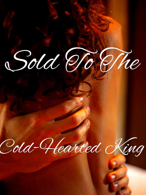 Sold To The Cold-hearted King