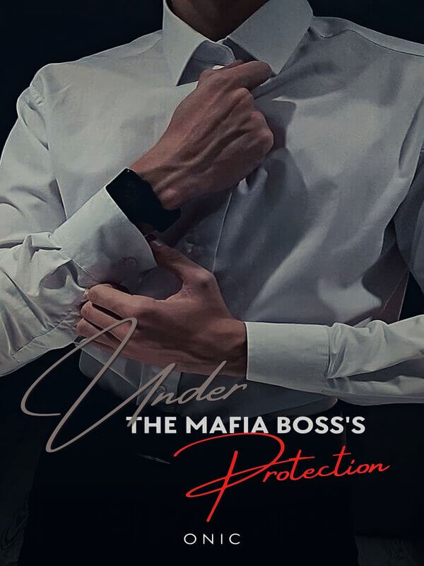 Under The Mafia Boss's Protection