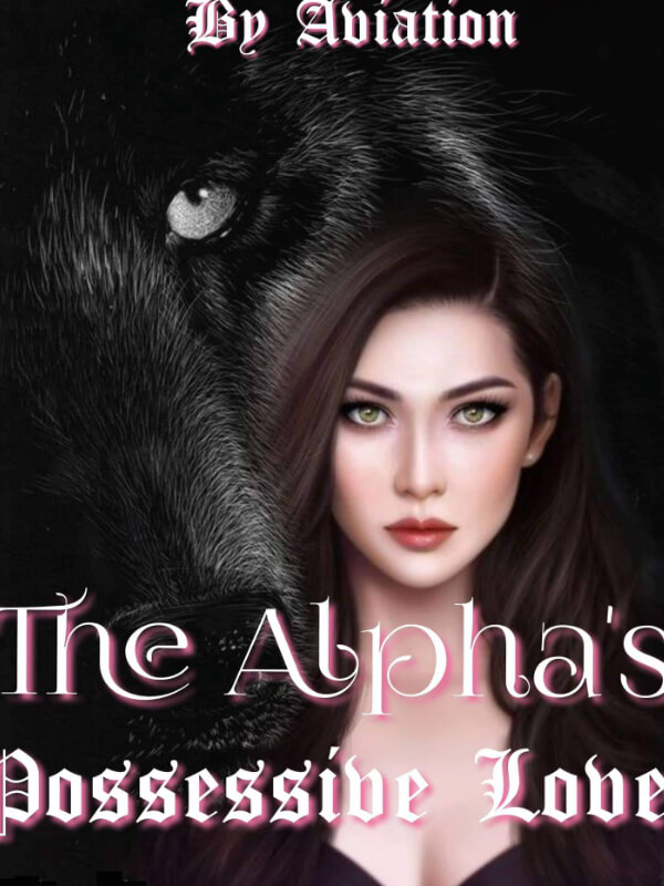 The Alpha's Possessive Love