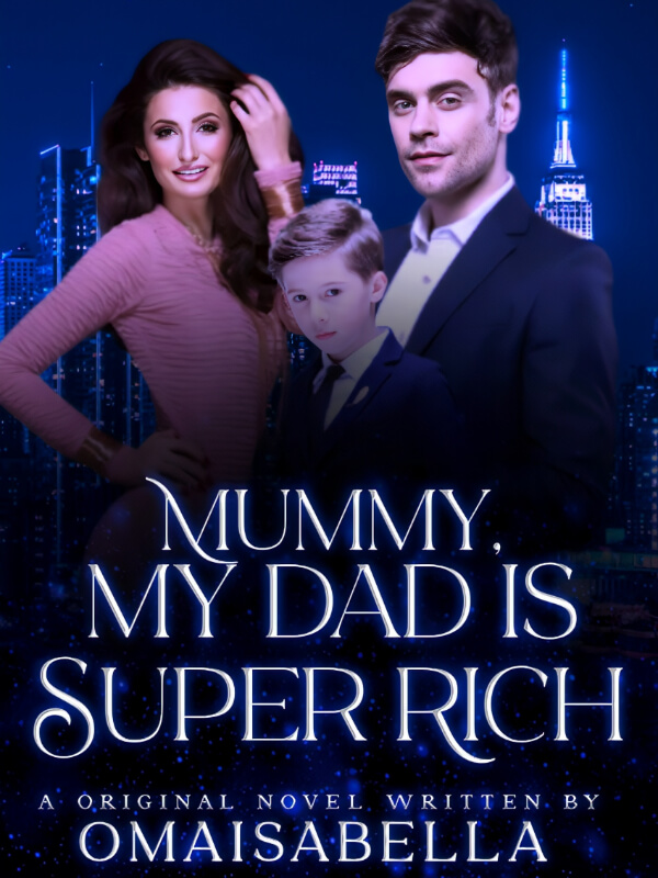 Mummy, My Dad Is Super Rich