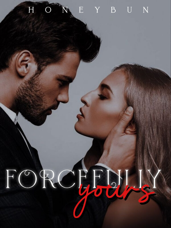 Forcefully Yours