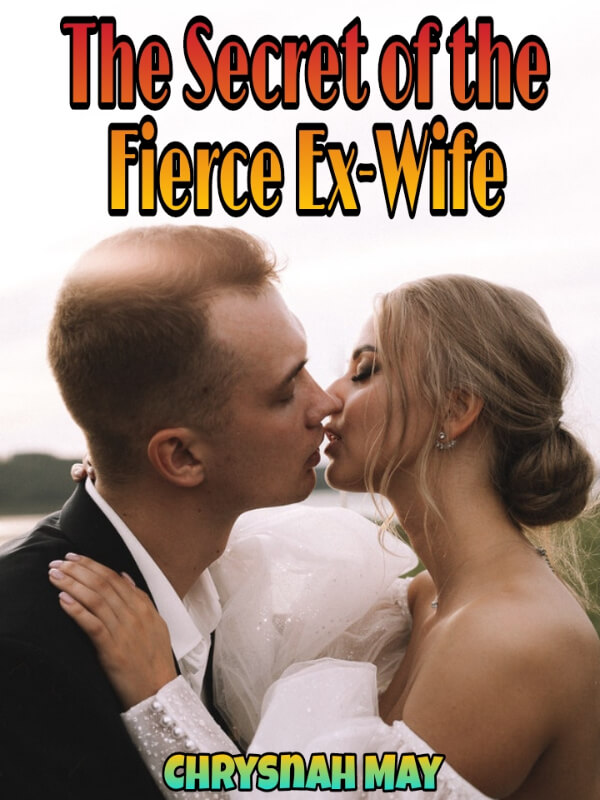 The Secret Of The Fierce Ex-wife