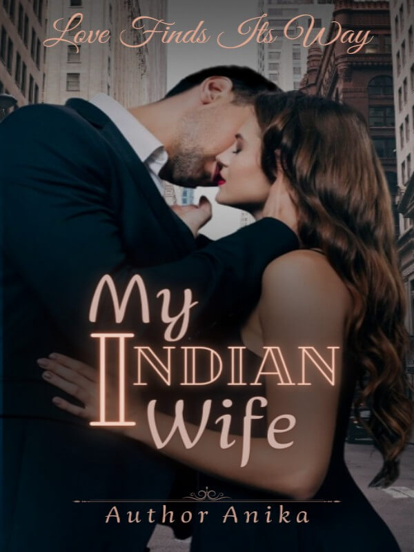 My Indian Wife: Love Finds Its Way