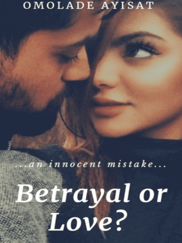 Betrayal Or Love?